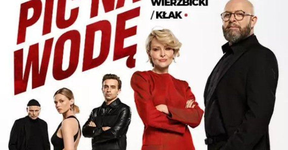 zdjęcie: Pic na wodę, czyli ten się śmieje, kto się śmieje ostatni / kupbilecik24.pl / Pic na wodę, czyli ten się śmieje, kto się śmieje ostatni