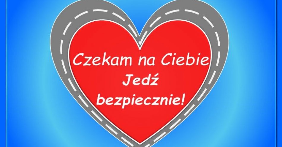 zdjęcie: Czekam na ciebie - jedź bezpiecznie! / fot. KMP w Nowym Targu