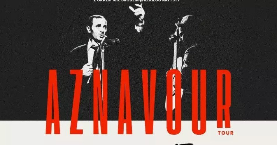 zdjęcie: Aznavour Tour / kupbilecik24.pl / Aznavour Tour