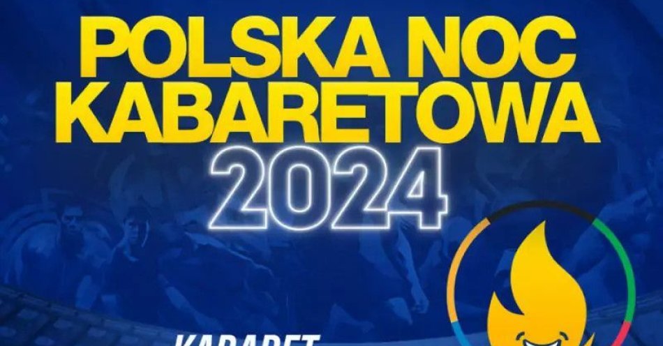 zdjęcie: Polska Noc Kabaretowa 2024 / kupbilecik24.pl / Polska Noc Kabaretowa 2024