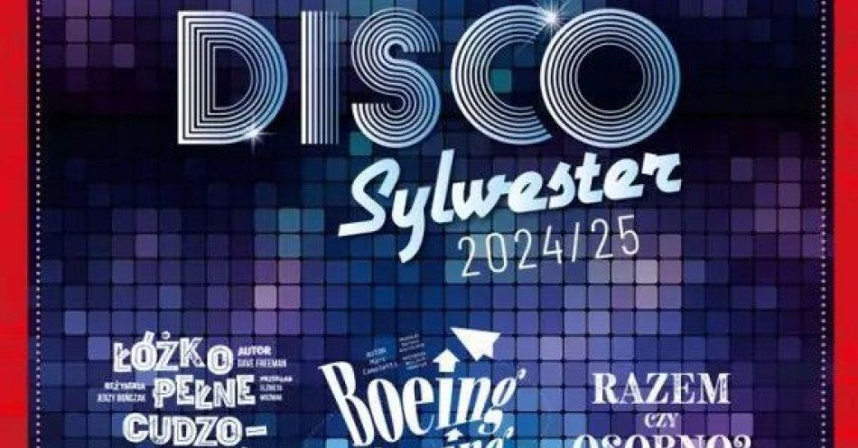 zdjęcie: DISCO Sylwester 2024/2025! / kupbilecik24.pl / DISCO Sylwester 2024/2025!