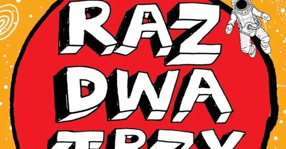 zdjęcie: Raz, Dwa, Trzy... dzieści pięć okrążeń wokół słońca / kupbilecik24.pl / Raz, Dwa, Trzy... dzieści pięć okrążeń wokół słońca