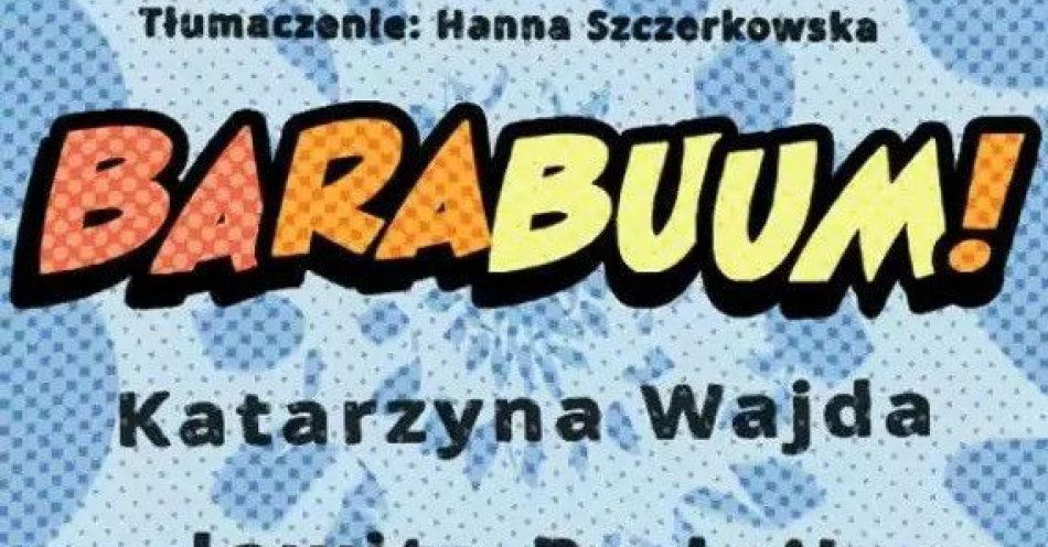 zdjęcie: Barabuum! - spektakl komediowy, reż. Artur Barciś / kupbilecik24.pl / Barabuum! - spektakl komediowy, reż. Artur Barciś