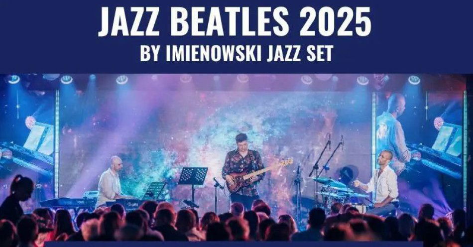 zdjęcie: Największe przeboje The Beatles w doskonałych jazzowych aranżacjach!! Tego nie można przegapić / kupbilecik24.pl / Największe przeboje The Beatles w doskonałych jazzowych aranżacjach!! Tego nie można przegapić