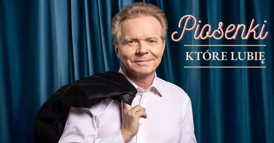 zdjęcie: Piosenki, które lubię / kupbilecik24.pl / 