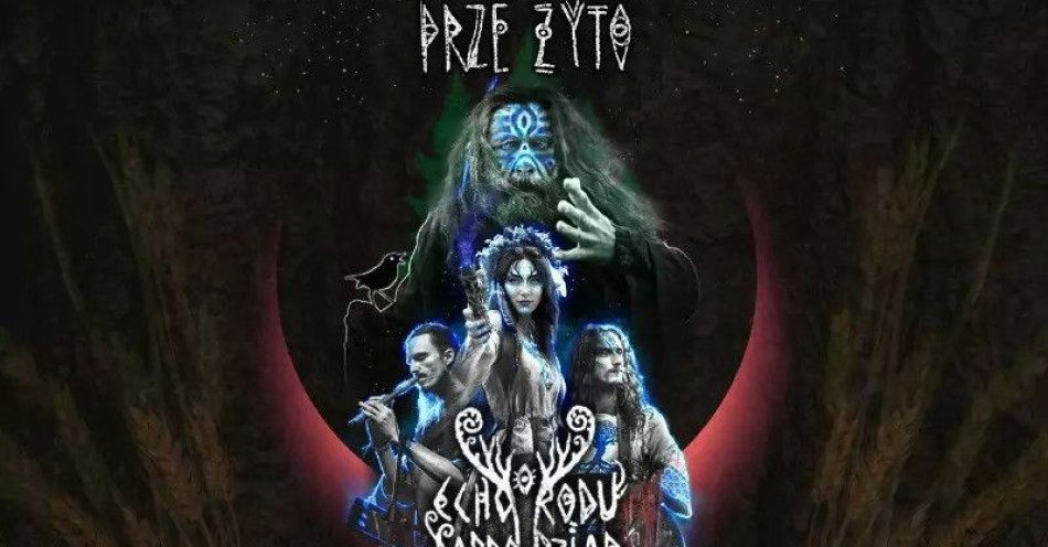 zdjęcie: Koncert Echo Rodu Paprodziad trasa prze żyto / kupbilecik24.pl / KONCERT ECHO RODU | PAPRODZIAD | Trasa PRZE ŻYTO