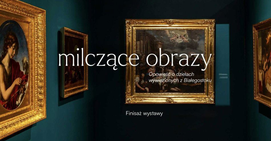 zdjęcie: Finisaż wystawy Milczące obrazy. Opowieść o dziełach wywiezionych z Białegostoku / fot. nadesłane