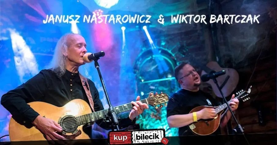 zdjęcie: Janusz Nastarowicz i Wiktor Bartczak... czyli szantą i folkiem / kupbilecik24.pl / Janusz Nastarowicz i Wiktor Bartczak... czyli szantą i folkiem