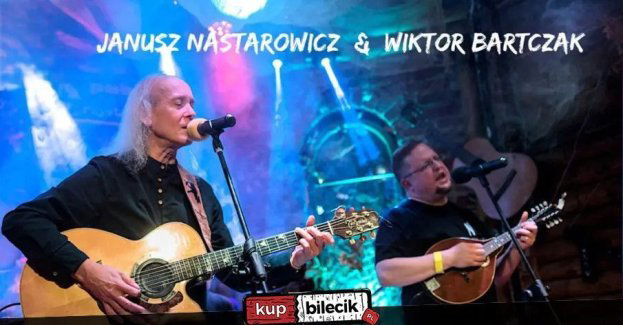 Janusz Nastarowicz i Wiktor Bartczak... czyli szantą i folkiem
