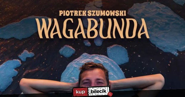 Piotrek Szumowski - Wagabunda