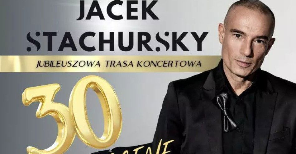 zdjęcie: Koncert Jubileuszowy z okaz 30 lat pracy artystycznej / kupbilecik24.pl / KONCERT JUBILEUSZOWY Z OKAZ 30 LAT PRACY ARTYSTYCZNEJ