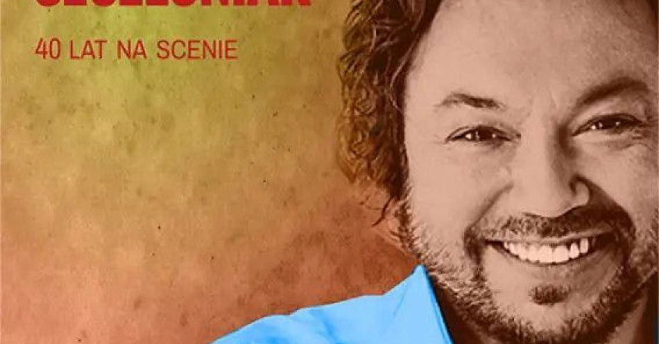 zdjęcie: Mietek Szcześniak 40 lat na scenie / kupbilecik24.pl / Mietek Szcześniak 40 lat na scenie