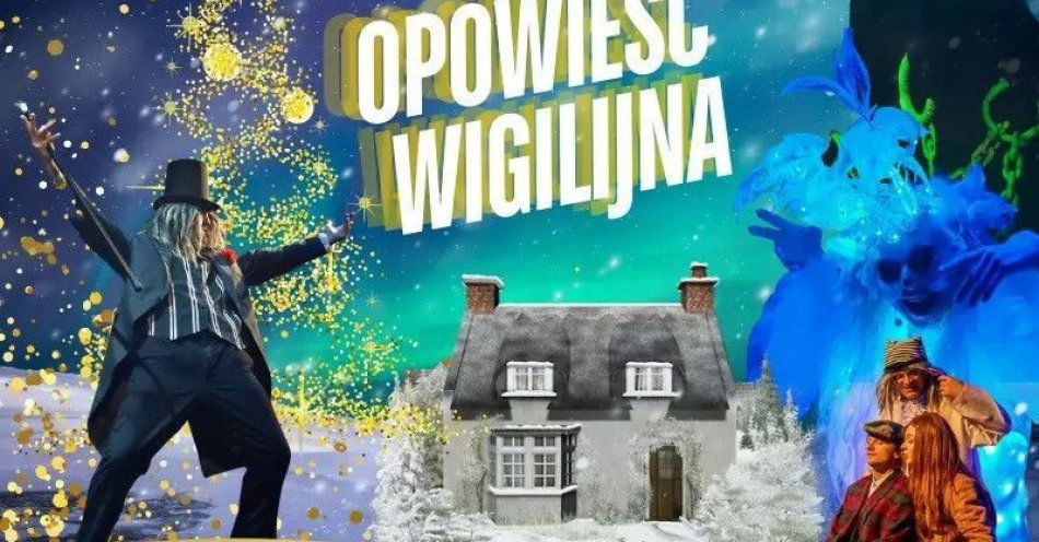zdjęcie: Teatr Pana O. przedstawia słynną Dickensowską opowieść / kupbilecik24.pl / Teatr Pana O. przedstawia słynną Dickensowską opowieść