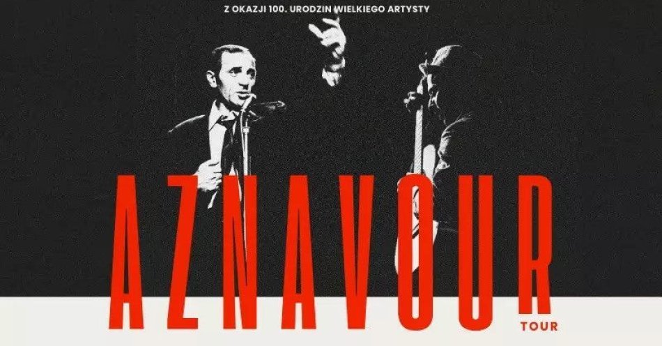 zdjęcie: Aznavour Tour / kupbilecik24.pl / Aznavour Tour