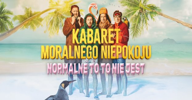 Kabaret Moralnego Niepokoju - Normalne to to nie jest