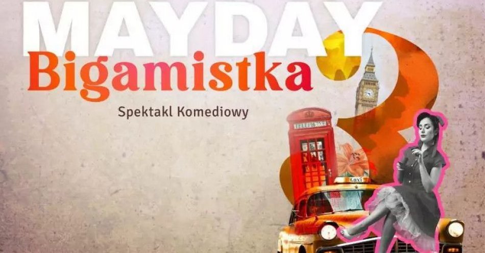 zdjęcie: Mayday Bigamistka / kupbilecik24.pl / Mayday Bigamistka