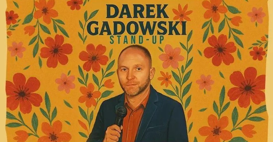 zdjęcie: hypeart.group zaprasza: Darek Gadowski w programie Rozkwit / kupbilecik24.pl / hypeart.group zaprasza: Darek Gadowski w programie \