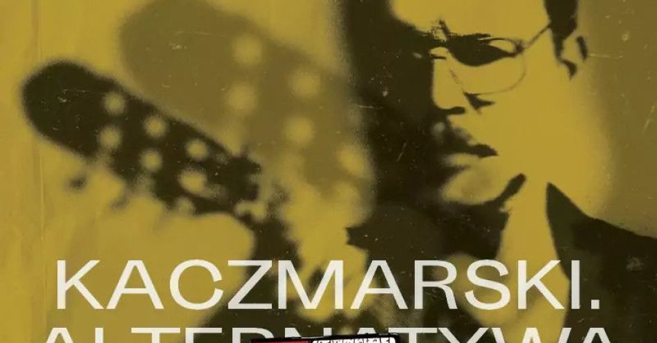 zdjęcie: Kaczmarski. Alternatywa - Nagórski Wośko / kupbilecik24.pl / Kaczmarski. Alternatywa - Nagórski / Wośko