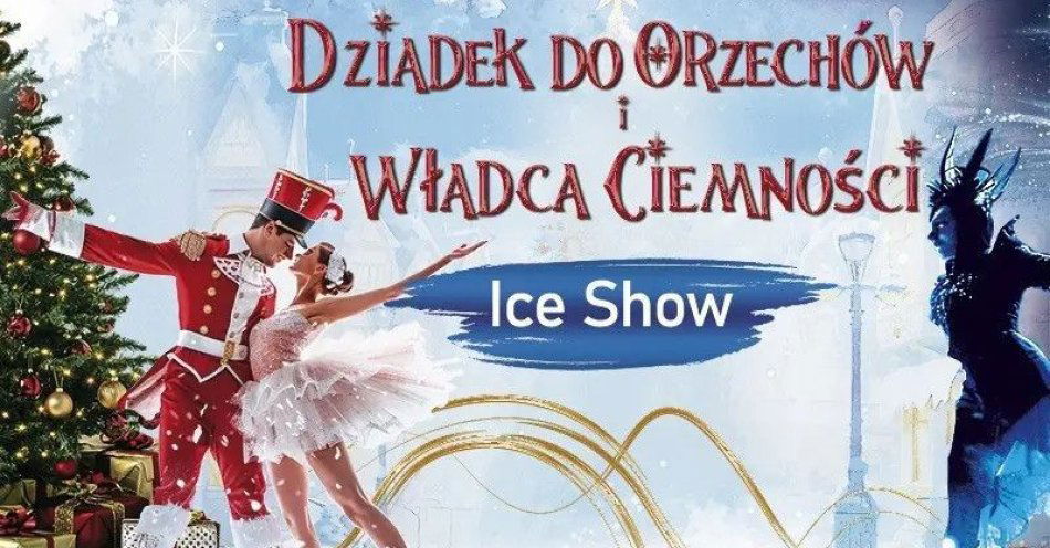 zdjęcie: Zapraszamy na lodowe Widowisko, jakiego jeszcze nie było! / kupbilecik24.pl / Zapraszamy na lodowe Widowisko, jakiego jeszcze nie było!