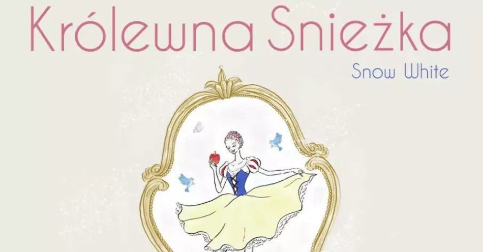 zdjęcie: Balet Królewna Śnieżka (Snow White) - Familijny spektakl baletowy / kupbilecik24.pl / Balet Królewna Śnieżka (Snow White) - Familijny spektakl baletowy.