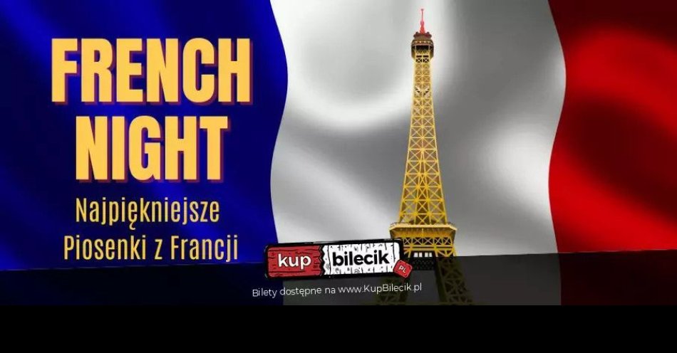 zdjęcie: FRENCH NIGHT - najpiękniejsze piosenki z Francji w Starym Klasztorze! / kupbilecik24.pl / FRENCH NIGHT - najpiękniejsze piosenki z Francji w Starym Klasztorze!