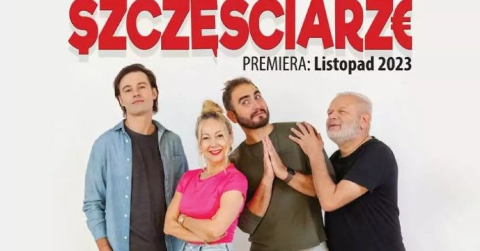 zdjęcie: Szczęściarze - Teatr Bo Tak / kupbilecik24.pl / Szczęściarze - Teatr Bo Tak