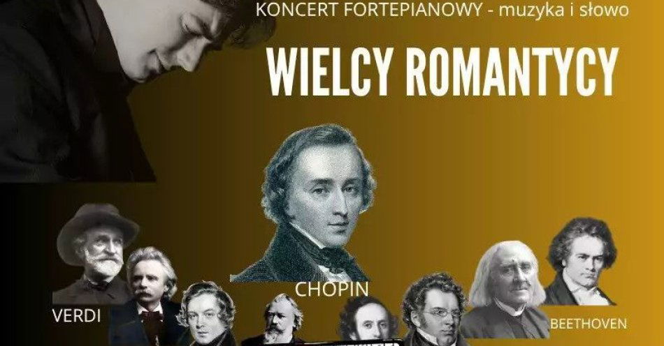 zdjęcie: WIELCY ROMANTYCY - recital fortepianowy (muzyka i słowo) / kupbilecik24.pl / WIELCY ROMANTYCY - recital fortepianowy (muzyka i słowo)