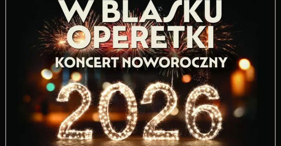 zdjęcie: W Blasku Operetki - Koncert Noworoczny / kupbilecik24.pl / 