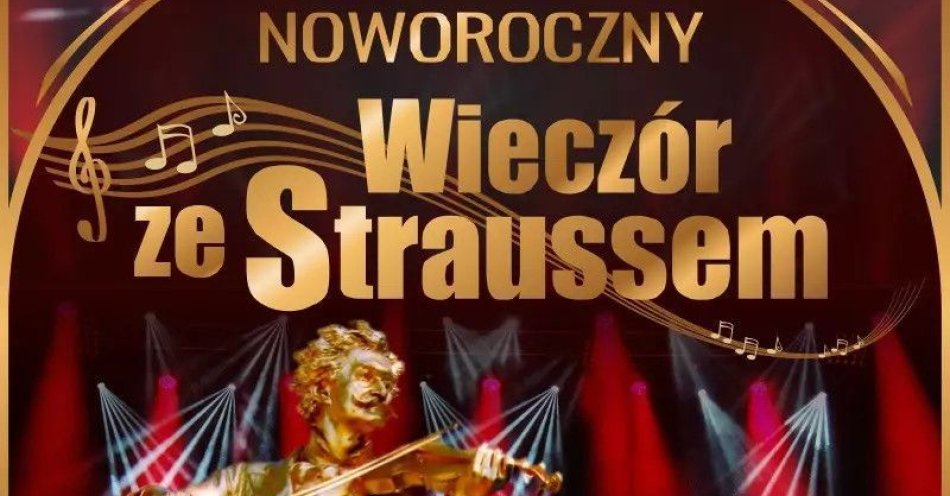 zdjęcie: Noworoczny Wieczór ze Straussem / kupbilecik24.pl / Noworoczny Wieczór ze Straussem