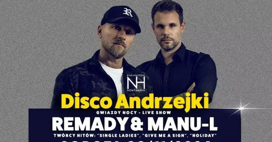 zdjęcie: Disco Andrzejki - Remady & Manu-L / kupbilecik24.pl / Disco Andrzejki - Remady & Manu-L