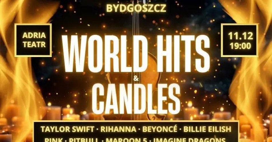 zdjęcie: World Hits & Candles - Muzyczna magia przy blasku tysiąca świec / kupbilecik24.pl / World Hits & Candles - Muzyczna magia przy blasku tysiąca świec