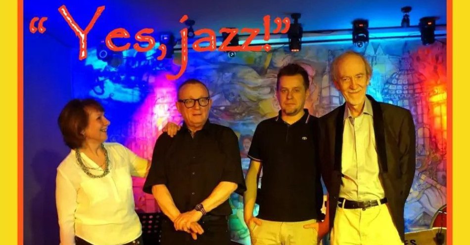 zdjęcie: Lucjan Wesołowski i Yes Jazz ! / kupbilecik24.pl / Lucjan Wesołowski i Yes Jazz !