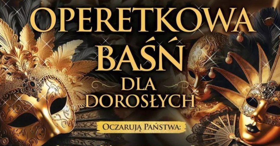 zdjęcie: Operetkowa baśń dla dorosłych / kupbilecik24.pl / Operetkowa baśń dla dorosłych