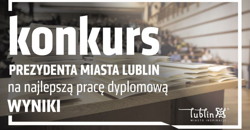 zdjęcie: Laureaci konkursu najlepszych prac dyplomowych o Lublinie / fot. nadesłane