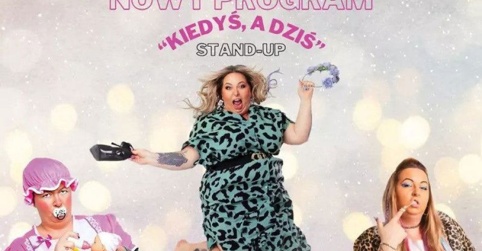 zdjęcie: Kiedyś, a dziś - NOWY PROGRAM 2025 / kupbilecik24.pl / 