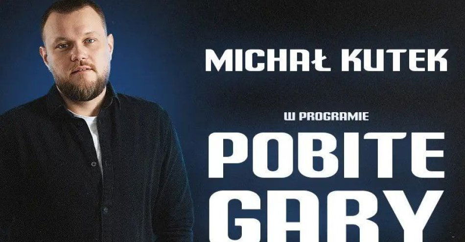 zdjęcie: Nowy program POBITE GARY / kupbilecik24.pl / Nowy program POBITE GARY