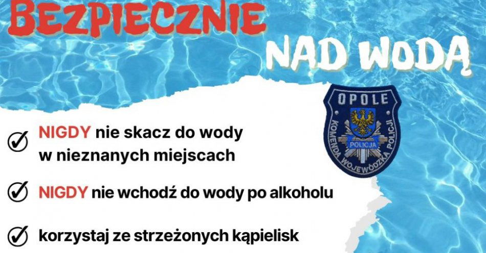 zdjęcie: Bezpieczny czerwcowy weekend - nad wodą / fot. KMP Opole