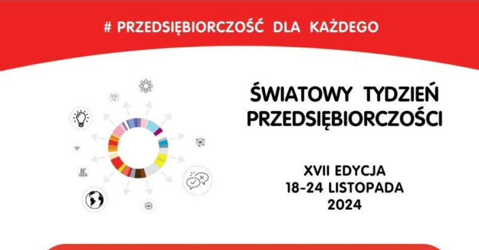 zdjęcie: Światowy Tydzień Przedsiębiorczości 2024 pod hasłem Przedsiębiorczość dla każdego / fot. UM Grudziądz