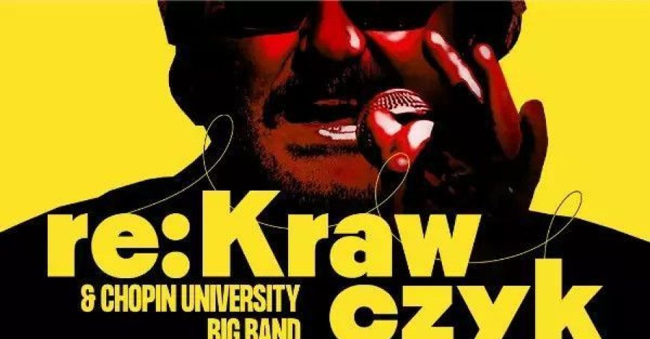 zdjęcie: Re:Krawczyk & Chopin University Big Band / kupbilecik24.pl / Re:Krawczyk & Chopin University Big Band