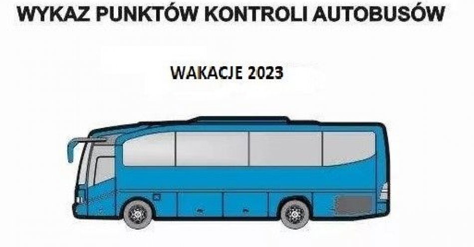 zdjęcie: Informujemy, że od 1 czerwca w Świdnicy działa stały punkt kontroli autokarów! / fot. KPP w Świdnicy