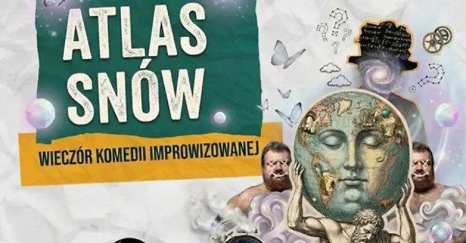 zdjęcie: Atlas Snów - komedia improwizowana / kupbilecik24.pl / Atlas Snów - komedia improwizowana