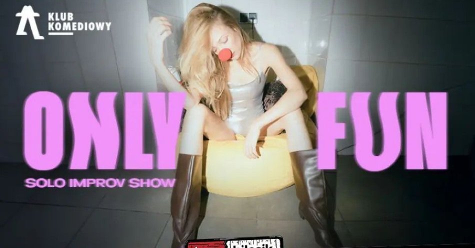 zdjęcie: Only Fun - czyli o czym nie chcesz, żeby wiedzieli twoi bliscy NOWOŚĆ / kupbilecik24.pl / Only Fun - czyli o czym nie chcesz, żeby wiedzieli twoi bliscy | NOWOŚĆ