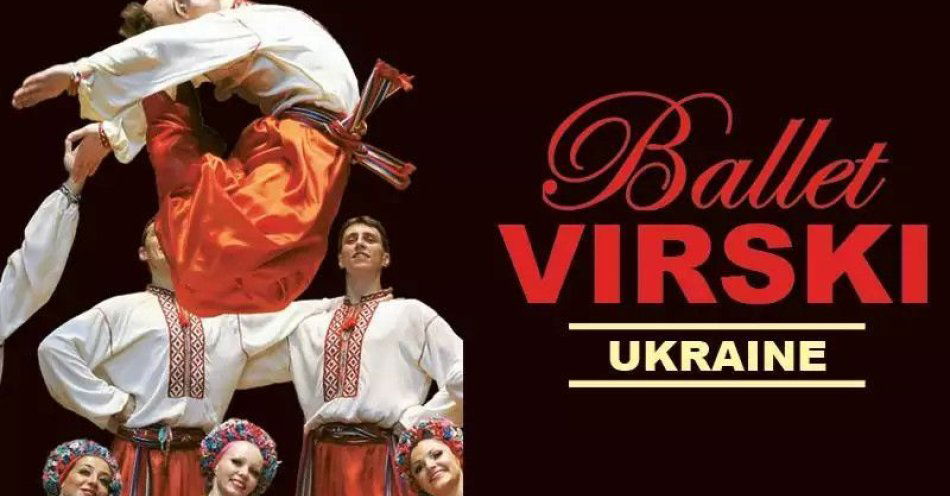 zdjęcie: Narodowy Balet Ukrainy Virski / kupbilecik24.pl / NARODOWY BALET UKRAINY