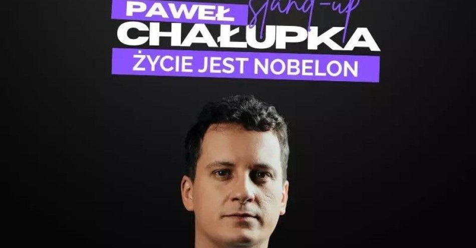 zdjęcie: Premiera Nowego Programu: ŻYCIE JEST NOBELON / kupbilecik24.pl / Premiera Nowego Programu: ŻYCIE JEST NOBELON