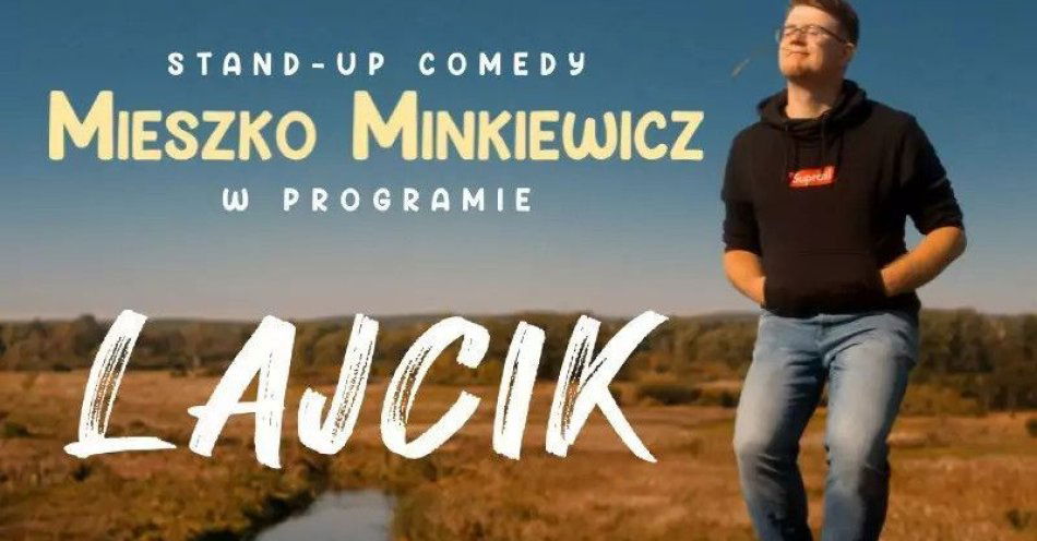 zdjęcie: Lajcik - trasa pożegnalna / kupbilecik24.pl / IV termin | Lajcik - trasa pożegnalna