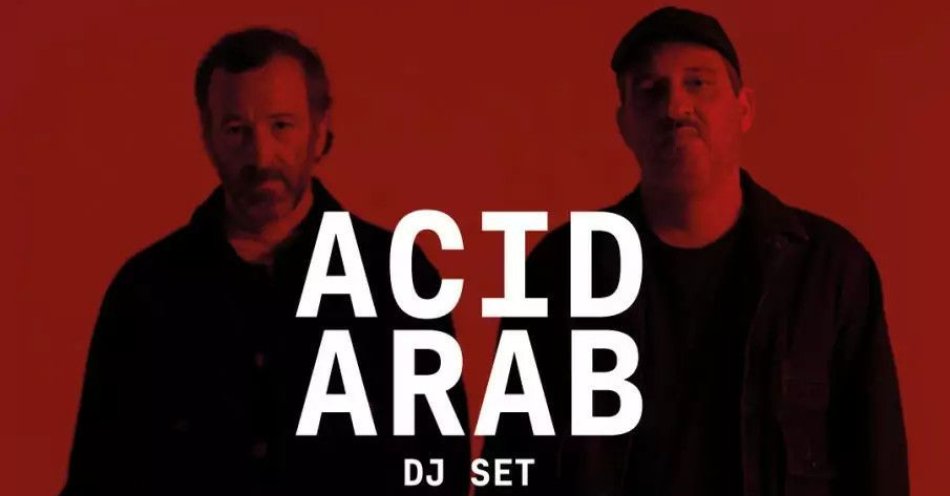 zdjęcie: Acid Arab (dj set) Kraków Hype Park / kupbilecik24.pl / Acid Arab (dj set) | Kraków | Hype Park