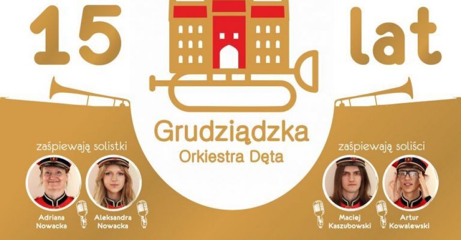 zdjęcie: 15.lecie Grudziądzkiej Orkiestry Dętej – Koncert Jubileuszowy / fot. CK Teatr w Grudziądzu