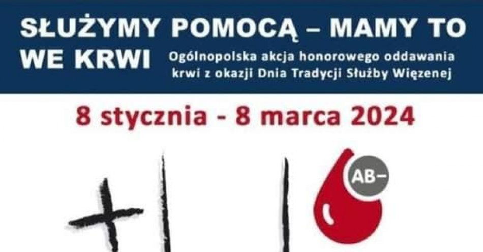 zdjęcie: Służymy pomocą – mamy to we krwi. Ogólnopolska akcja honorowego oddawania krwi z okazji Dnia Tradycji Służby Więziennej / fot. nadesłane