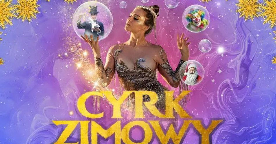 zdjęcie: Zimowa Magia Cyrku / kupbilecik24.pl / Zimowa Magia Cyrku