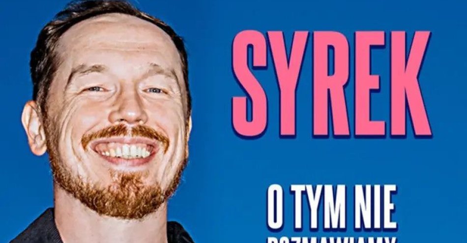 zdjęcie: Antoni Syrek-Dąbrowski  O tym nie rozmawiamy / 09.12.25  g.19.00 / kupbilecik24.pl / Łomża / Antoni Syrek-Dąbrowski / O tym nie rozmawiamy / 09.12.25  g.19.00